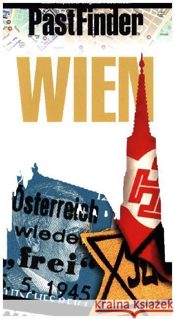 PastFinder Wien : Vom Kaiserreich bis zum Staatsvertrag. Stadt- & Reiseführer Kuhn, Robert   9789889978778 Pastfinder - książka