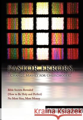 PASTOR ERRORS, Change, Mainly for Churchgoers Bennet, Marlon 9781441592613 Xlibris Corporation - książka
