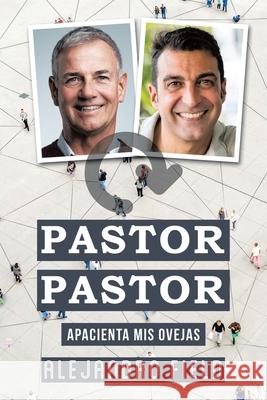 Pastor Pastor: Apacienta Mis Ovejas Alejandro Field 9781664205093 WestBow Press - książka