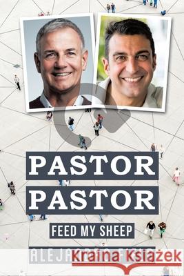 Pastor Pastor: Feed My Sheep Alejandro Field 9781664204263 WestBow Press - książka