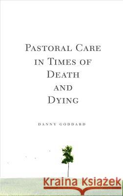 Pastoral Care in Times of Death and Dying  9780834124363 Beacon Hill Press - książka