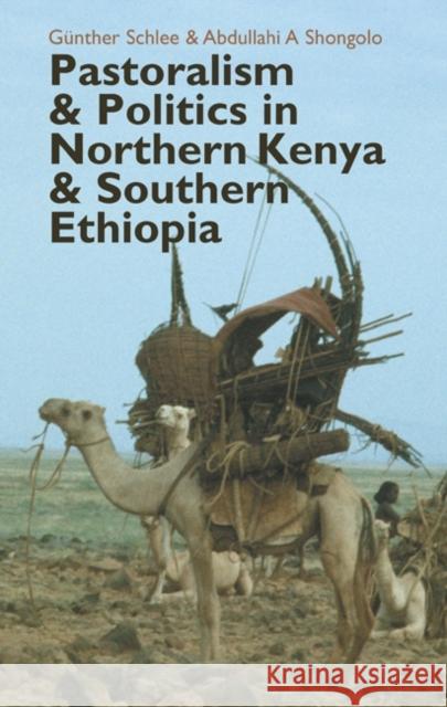 Pastoralism and Politics in Northern Kenya and Southern Ethiopia Guenther Schlee Abdullahi Shongolo G. Schlee 9781847010360 James Currey - książka