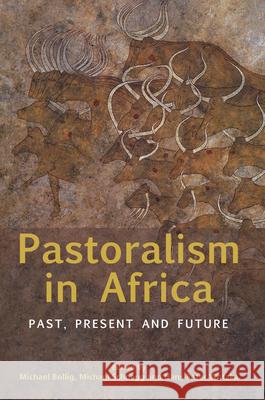 Pastoralism in Africa: Past, Present and Future Bollig, Michael 9780857459084  - książka