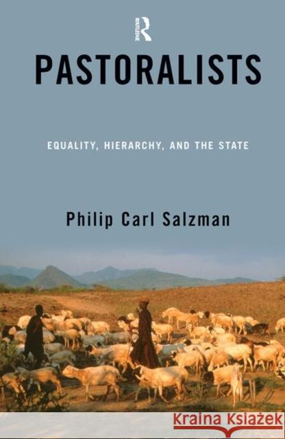 Pastoralists: Equality, Hierarchy, and the State Salzman, Philip Carl 9780367317164 Taylor and Francis - książka