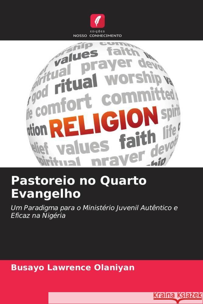 Pastoreio no Quarto Evangelho Olaniyan, Busayo Lawrence 9786204492063 Edições Nosso Conhecimento - książka