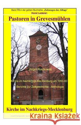 Pastoren in Grevesmuehlen - Kirche im Nachkriegs-Mecklenburg: Band 73 in der gelben Buchreihe 