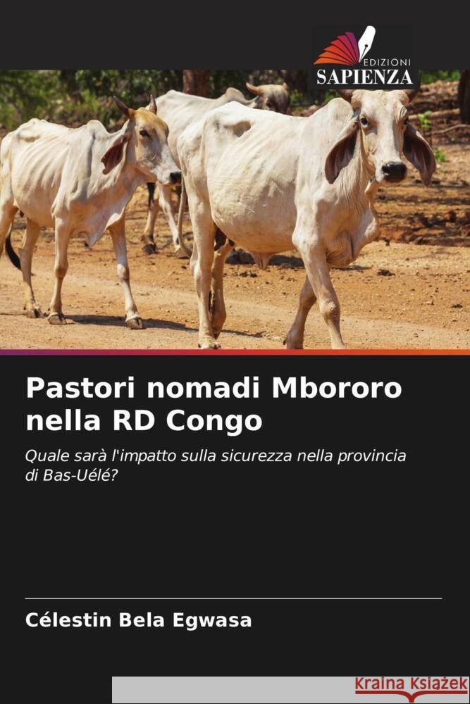 Pastori nomadi Mbororo nella RD Congo C?lestin Bel 9786206578178 Edizioni Sapienza - książka
