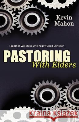 Pastoring with Elders Kevin Mahon 9781770696839 Word Alive Press - książka