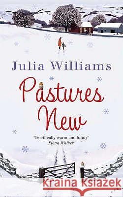 Pastures New Julia Williams 9781847560087 HARPERCOLLINS PUBLISHERS - książka