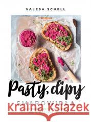 Pasty, dipy, smarowidła.. Valesa Schell 9788383199528 Buchmann - książka