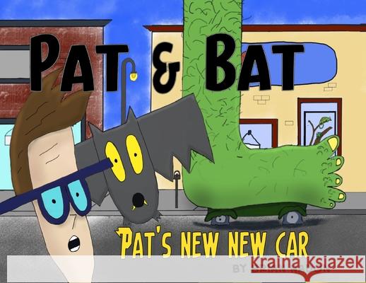 Pat & Bat: Pat's New New Car Brian Nadon 9781733613842 Brian Nadon - książka
