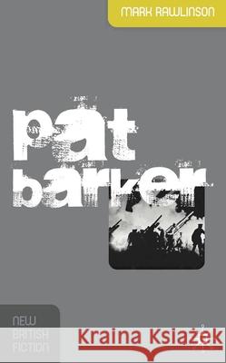 Pat Barker Mark Rawlinson 9780230001800  - książka