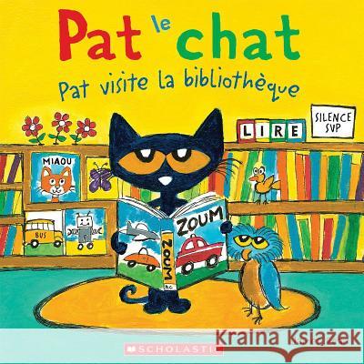 Pat Le Chat: Pat Visite La Bibliothèque Dean, James 9781443177979 Scholastic - książka