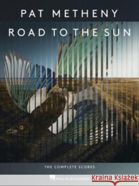 Pat Metheny - Road to the Sun: The Complete Scores Pat Metheny 9781705141748 Hal Leonard Corporation - książka