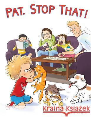 Pat. Stop That! Wade Rideout Deepak Kumar 9781497565951 Createspace - książka