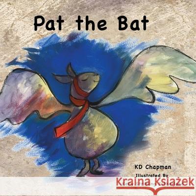 Pat the Bat Chapman, K. D. 9781643720593 MacLaren-Cochrane Publishing - książka