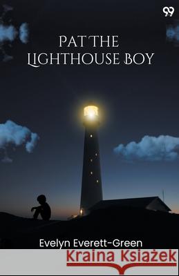 Pat The Lighthouse Boy Evelyn Everett-Green 9789371462136 Double 9 Books - książka
