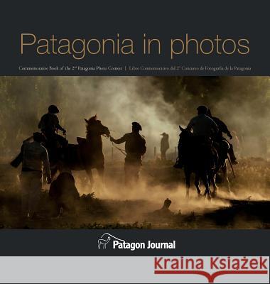 Patagonia in Photos (Hardback) Jimmy Langman Miguel Bendito 9789569633010 Patagon Journal - książka