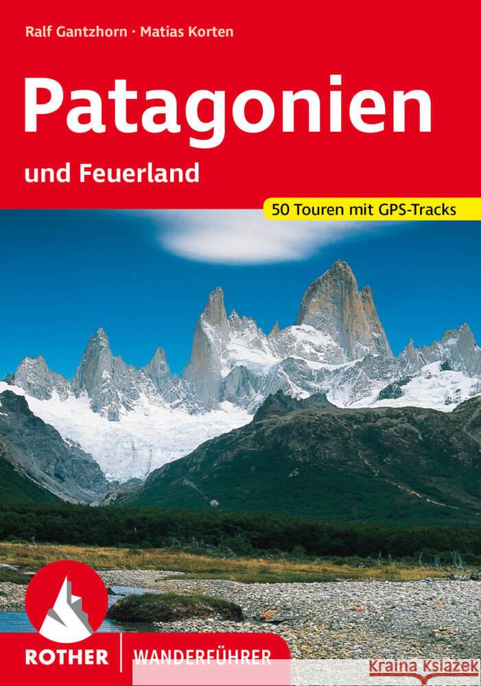 Patagonien Gantzhorn, Ralf, Korten, Matias 9783763346400 Bergverlag Rother - książka