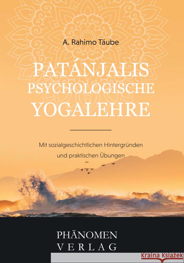 PATANJALI  S PSYCHOLOGISCHE YOGALEHRE Täube, A. Rahimo 9788412355154 Phänomen - książka