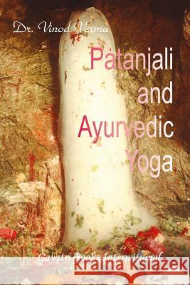 Patanjali and Ayurvedic Yoga Dr Vinod Verma 9781508415435 Createspace - książka