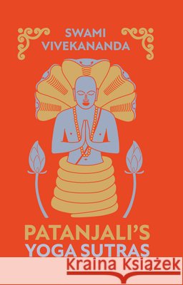 Patanjali's Yoga Sutras: Deluxe Hardbound Edition Swami Vivekananda 9789354407017 Fingerprint! Publishing - książka