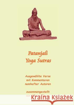 Patanjali Yoga Sutras: Ausgewählte Verse mit Kommentaren namhafter Autoren Albert Tigges 9783752869743 Books on Demand - książka