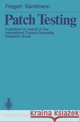 Patch Testing S. Fregert H. -J Bandmann 9783540072294 Not Avail - książka