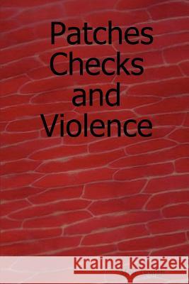 Patches Checks and Violence Meic Gough 9781847531865 Lulu.com - książka
