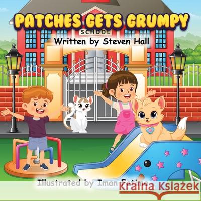 Patches Gets Grumpy Steven R. Hall 9781734372977 15 Rules Publishing - książka
