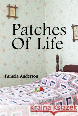 Patches Of Life Pamela Anderson 9781420868821 Authorhouse - książka