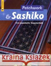 Patchwork & Sashiko : Eine japanische Stepptechnik Briscoe, Susan   9783866309166 Schäfer, Hannover - książka
