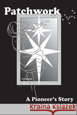 Patchwork, a Pioneer's Story Clark Thomas Riley 9781091063266 Independently Published - książka