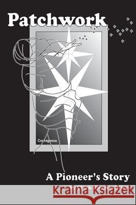 Patchwork, a Pioneer's Story Clark Thomas Riley 9781091063266 Independently Published - książka