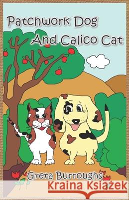 Patchwork Dog and Calico Cat Greta Burroughs 9781467989466 Createspace - książka