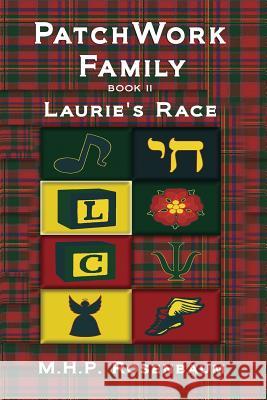 Patchwork Family Book II: Laurie's Race M. H. P. Rosenbaum 9780986322655 Mary Rosenbaum - książka