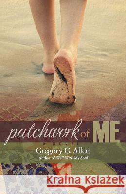 Patchwork of Me Gregory G. Allen 9780983604945 Asd Publishing - książka