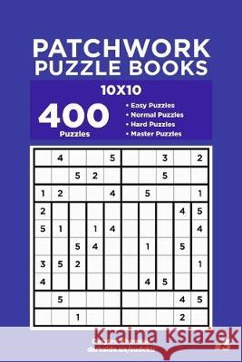 Patchwork Puzzle Books - 400 Easy to Master Puzzles 10x10 (Volume 3) Dart Veider Dmytro Khomiak 9781695833661 Independently Published - książka