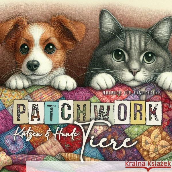 Patchwork Tiere Hunde und Ktzen Malbuch für Erwachsene Publishing, Monsoon, Grafik, Musterstück 9783759874757 epubli - książka