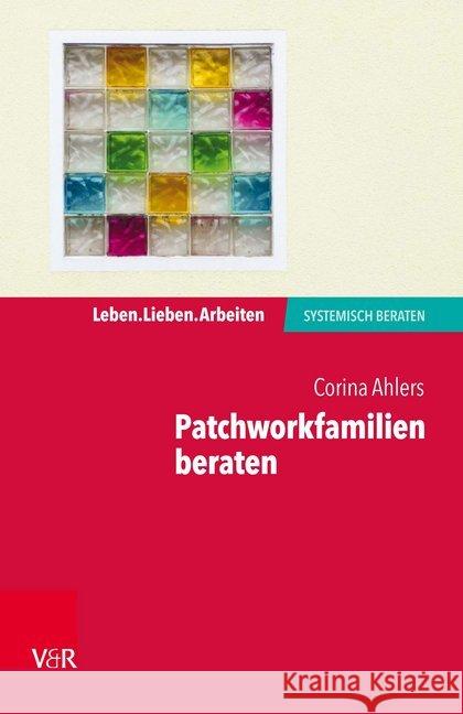 Patchworkfamilien beraten Corina Ahlers 9783525406274 Vandenhoeck and Ruprecht - książka