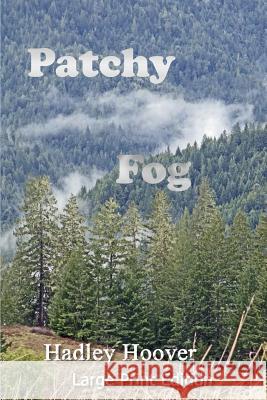 Patchy Fog (LP) Hadley Hoover 9781365865589 Lulu.com - książka