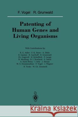 Patenting of Human Genes and Living Organisms Friedrich Vogel Reinhard Grunwald R. G. Adler 9783642851551 Springer - książka