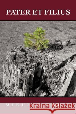Pater Et Filius Mikulas Kolya 9781462053407 iUniverse.com - książka