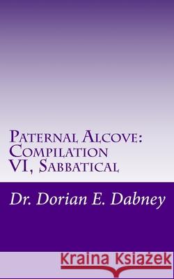 Paternal Alcove: Compilation VI: Sabbatical Dorian Earl Dabney 9781516811670 Createspace Independent Publishing Platform - książka