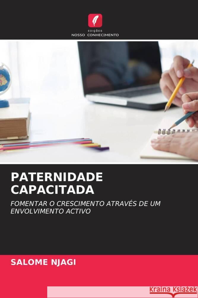 PATERNIDADE CAPACITADA Njagi, Salome 9786207038855 Edições Nosso Conhecimento - książka