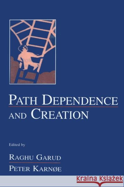 Path Dependence and Creation  9780415650717 Taylor & Francis Group - książka