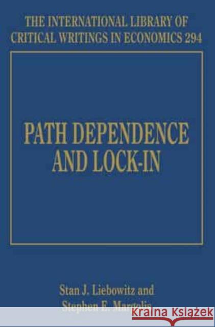 Path Dependence and Lock-In Liebowitz, Stan J. 9781782545545 Edward Elgar Publishing Ltd - książka