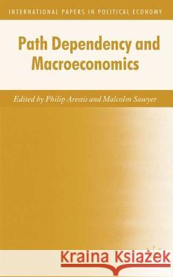 Path Dependency and Macroeconomics  9780230236004 PALGRAVE MACMILLAN - książka