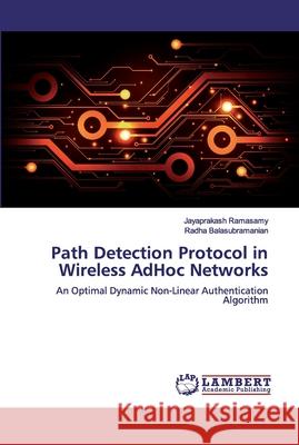 Path Detection Protocol in Wireless AdHoc Networks Ramasamy, Jayaprakash 9786200505217 LAP Lambert Academic Publishing - książka