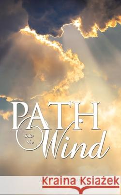 Path into the Wind Adriana Dardan 9781665519847 AuthorHouse - książka